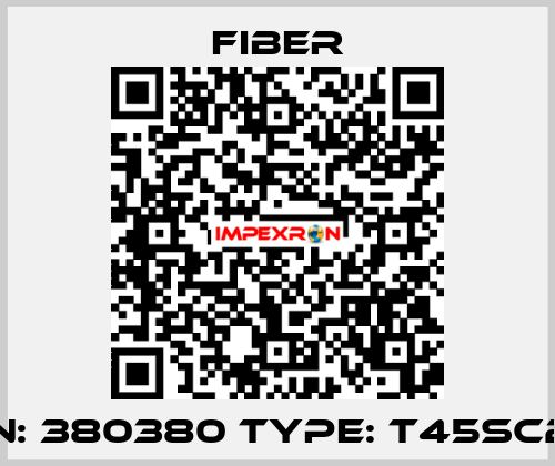P/N: 380380 Type: T45Sc25  Fiber