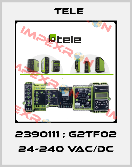 2390111 ; G2TF02 24-240 VAC/DC Tele