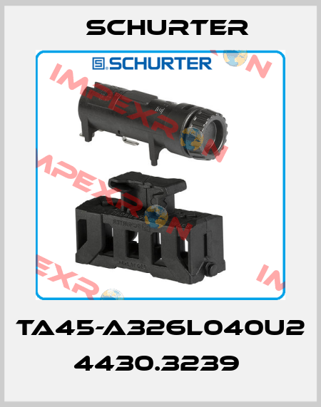 TA45-A326L040U2  4430.3239  Schurter
