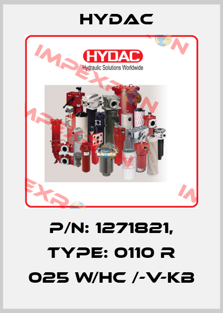 P/N: 1271821, Type: 0110 R 025 W/HC /-V-KB Hydac