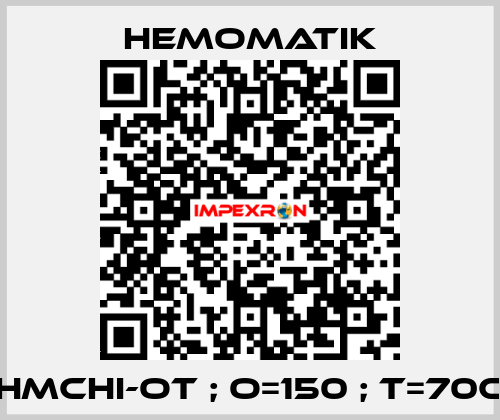 HMCHI-OT ; O=150 ; T=70C Hemomatik