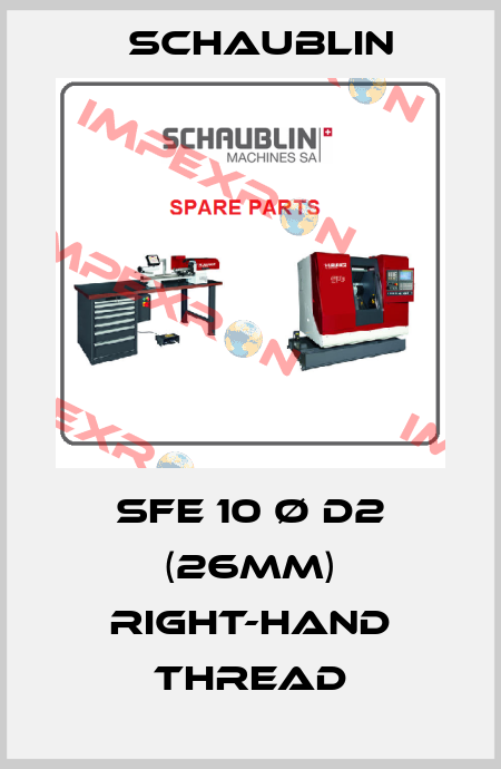 SFE 10 Ø d2 (26mm) right-hand thread Schaublin