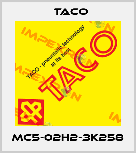MC5-02H2-3K258 Taco