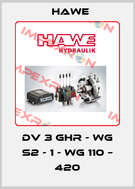 DV 3 GHR - WG S2 - 1 - WG 110 – 420 Hawe