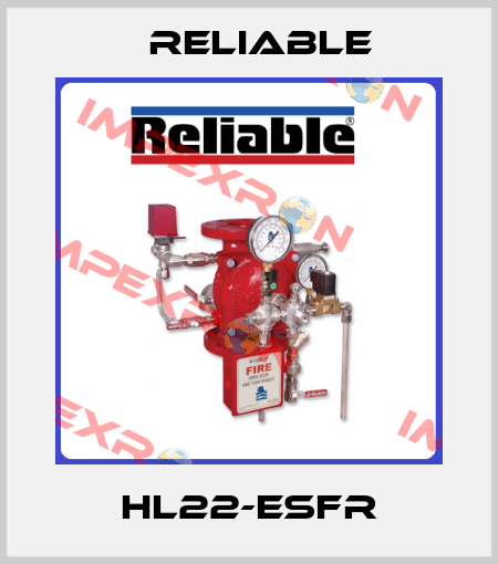 HL22-ESFR Reliable