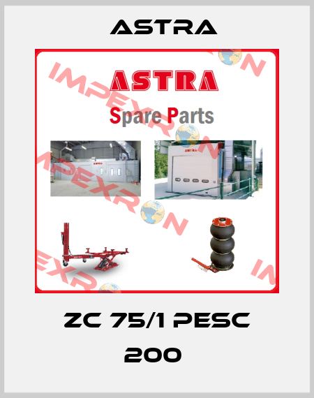 ZC 75/1 PESC 200  Astra