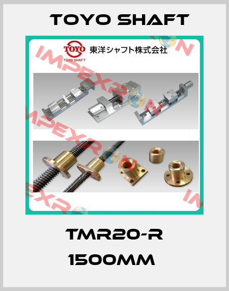 TMR20-R 1500mm  Toyo Shaft