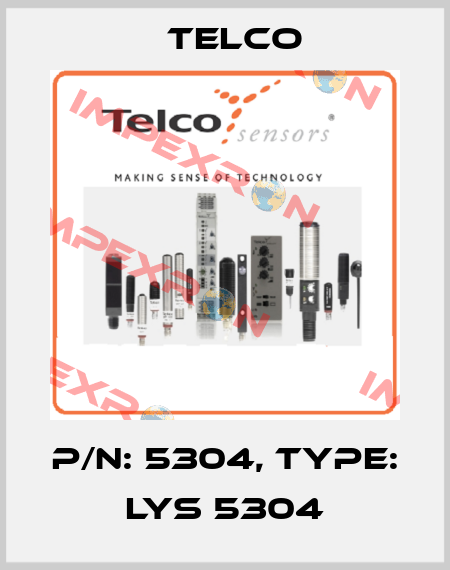 p/n: 5304, Type: LYS 5304 Telco