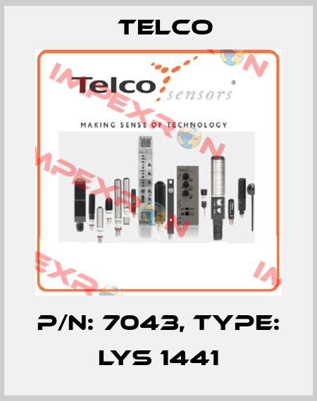 p/n: 7043, Type: LYS 1441 Telco