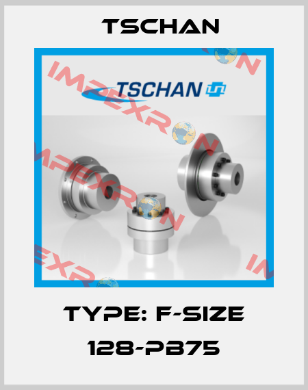 Type: F-SIZE 128-PB75 Tschan