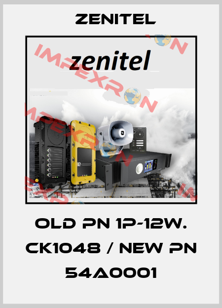 old PN 1P-12W. CK1048 / new PN 54A0001 Zenitel