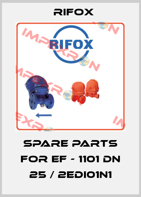 Spare parts for EF - 1101 DN 25 / 2EDI01N1 Rifox
