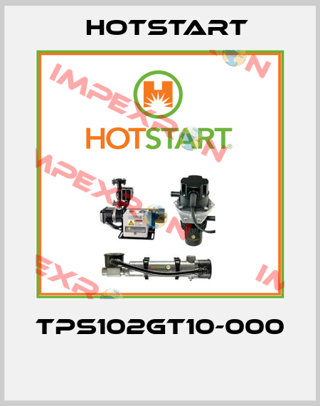TPS102GT10-000  Hotstart