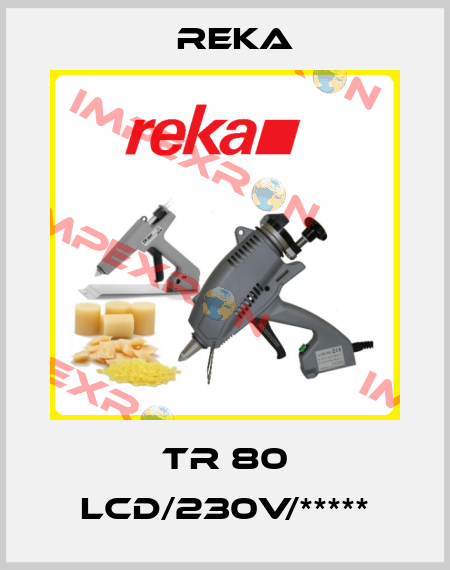 TR 80 LCD/230V/***** Reka