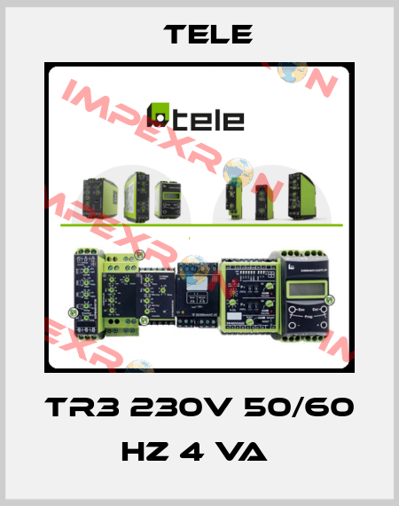 TR3 230V 50/60 HZ 4 VA  Tele