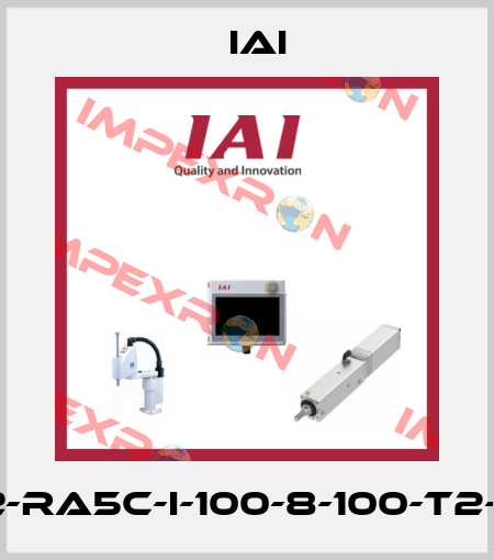 RCS2-RA5C-I-100-8-100-T2-S-HA IAI