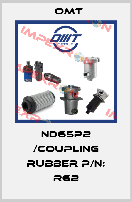 ND65P2 /coupling rubber P/N: R62 Omt