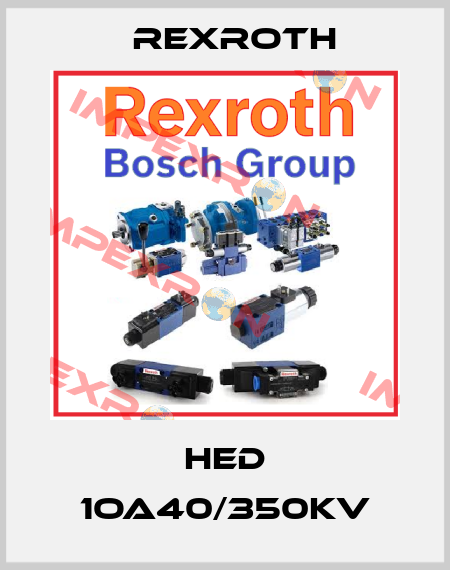 HED 1OA40/350KV Rexroth