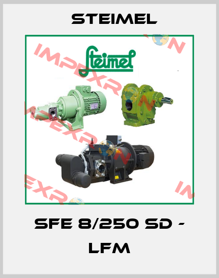 SFE 8/250 SD - LFM Steimel