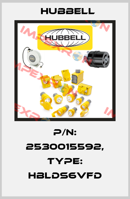 P/N: 2530015592, Type: HBLDS6VFD Hubbell