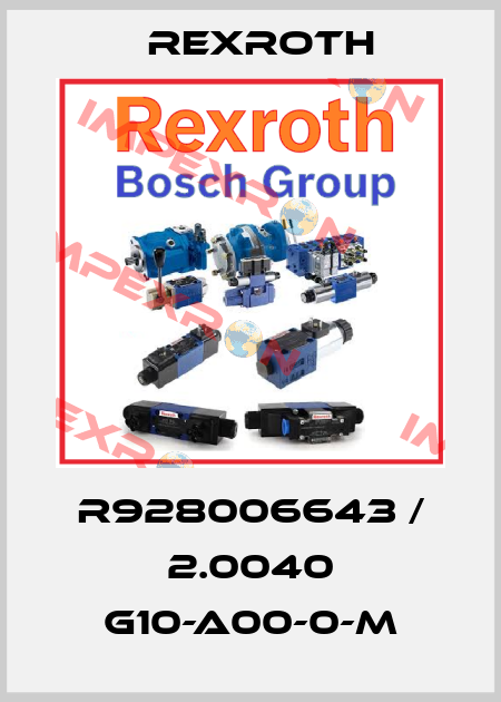 R928006643 / 2.0040 G10-A00-0-M Rexroth