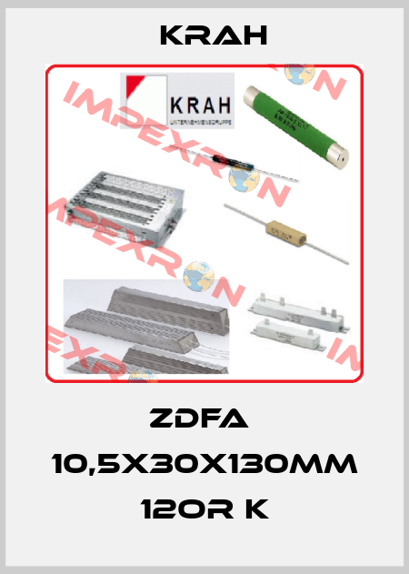 ZDFA  10,5x30x130mm 12OR K Krah
