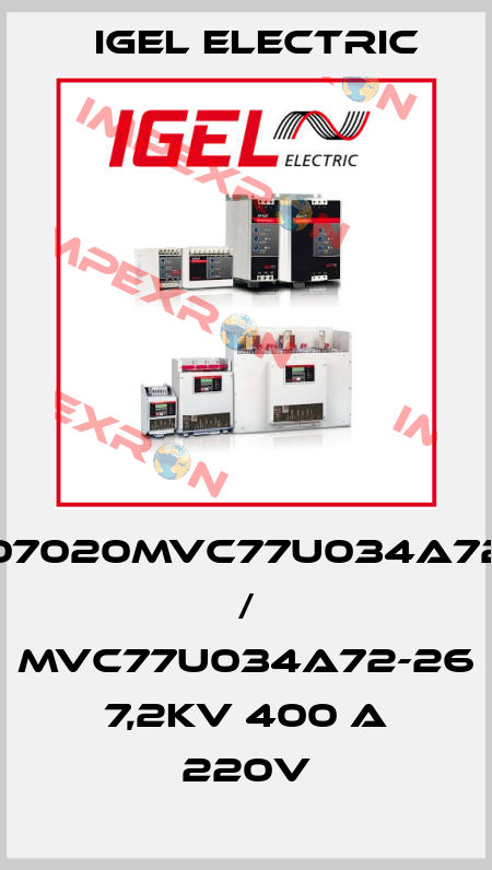 07020MVC77U034A72 / MVC77U034A72-26 7,2KV 400 A 220V IGEL Electric