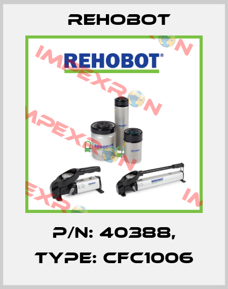 p/n: 40388, Type: CFC1006 Rehobot