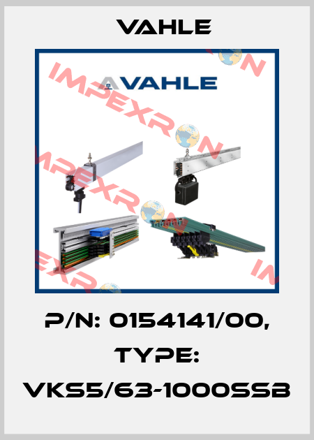 P/n: 0154141/00, Type: VKS5/63-1000SSB Vahle