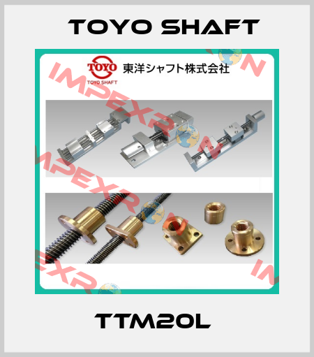 TTM20L  Toyo Shaft