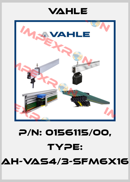 P/n: 0156115/00, Type: AH-VAS4/3-SFM6x16 Vahle