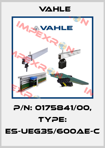 P/n: 0175841/00, Type: ES-UEG35/600AE-C Vahle