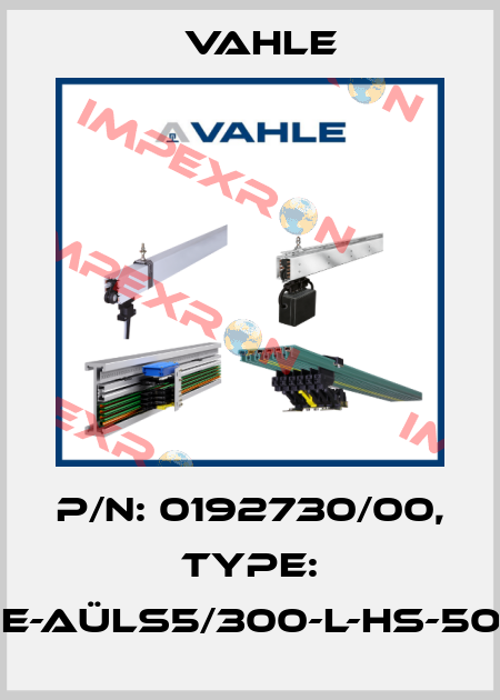 P/n: 0192730/00, Type: UE-AÜLS5/300-L-HS-500 Vahle