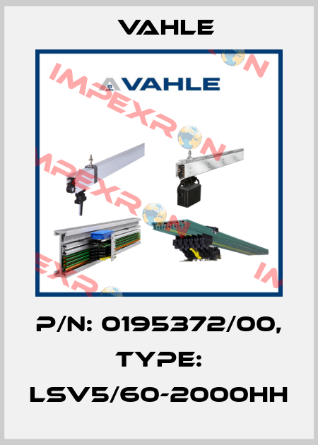 P/n: 0195372/00, Type: LSV5/60-2000HH Vahle