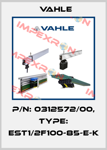 P/n: 0312572/00, Type: EST1/2F100-85-E-K Vahle