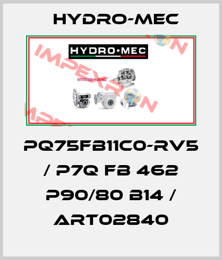 PQ75FB11C0-RV5 / P7Q FB 462 P90/80 B14 / ART02840 Hydro-Mec