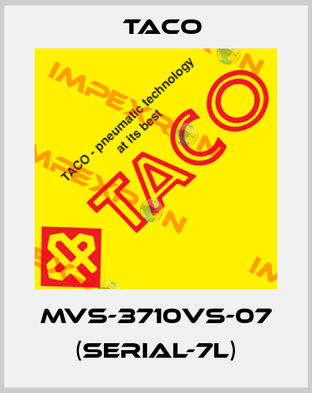 MVS-3710VS-07 (SERIAL-7L) Taco