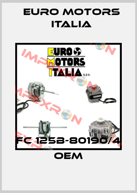 FC 125B-80190/4 oem Euro Motors Italia