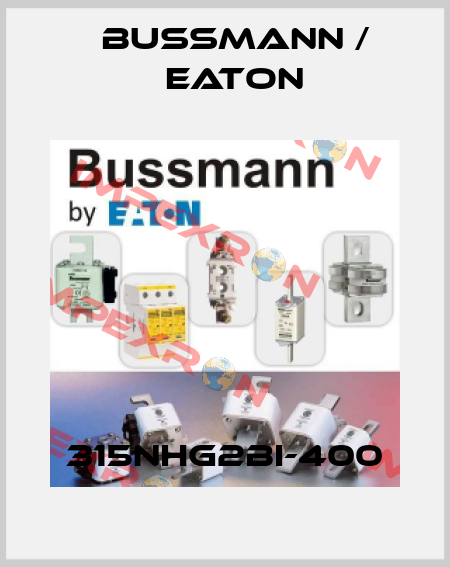 315NHG2BI-400 BUSSMANN / EATON