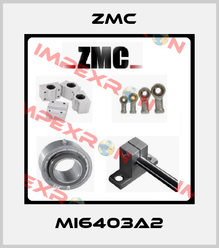 MI6403A2 ZMC