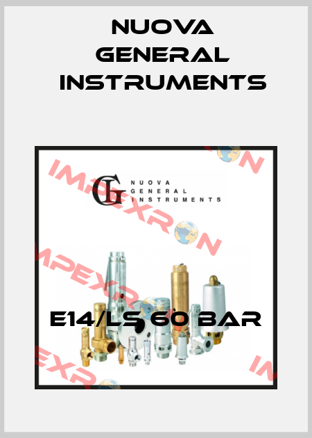 E14/LS 60 bar Nuova General Instruments