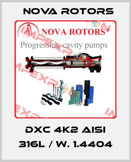 DXC 4K2 AISI 316L / W. 1.4404 Nova Rotors