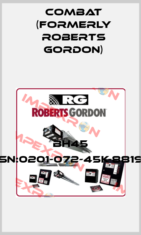 BH45 SN:0201-072-45K-8819 Combat (formerly Roberts Gordon)