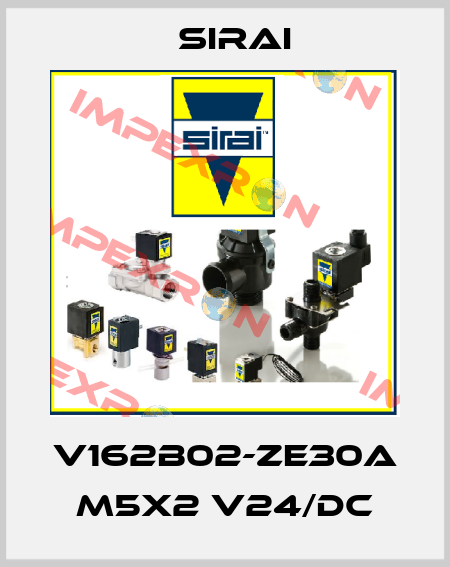 V162B02-ZE30A M5x2 V24/DC Sirai