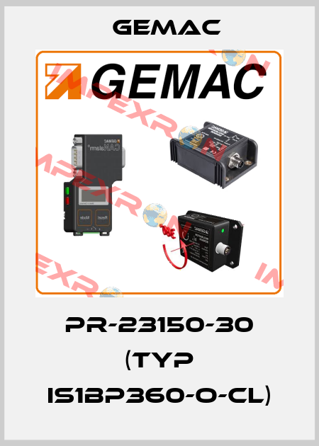 PR-23150-30 (Typ IS1BP360-O-CL) Gemac