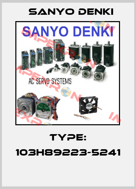 TYPE: 103H89223-5241  Sanyo Denki