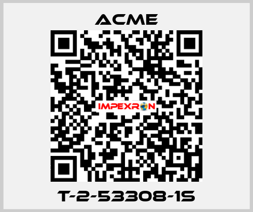 T-2-53308-1S Acme