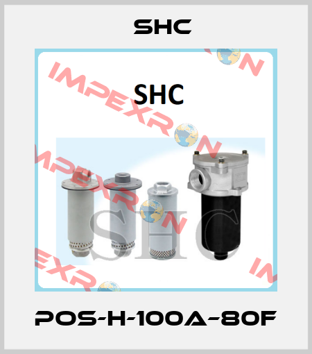 POS-H-100A–80F SHC