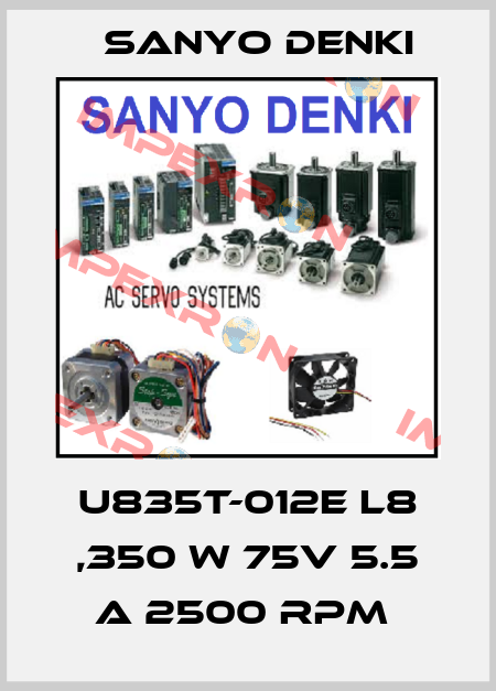 U835T-012E L8 ,350 W 75V 5.5 A 2500 RPM  Sanyo Denki
