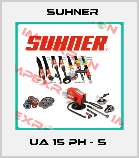 UA 15 PH - S  Suhner